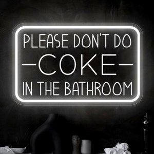Neon White PLEASE DON’T DO COKE IN BATHROOM Light LED Party Festival Adult Sign